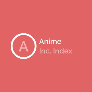 Anime Inc. (Index)